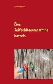 Cover von Eine Seifenblasenmaschine basteln