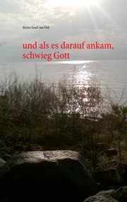 Cover von und als es darauf ankam, schwieg Gott