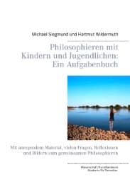 Cover von Philosophieren mit Kindern und Jugendlichen: Ein Aufgabenbuch