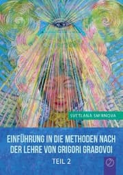 Cover von Einführung in die Methoden nach der Lehre von Grigori Grabovoi - Teil 2