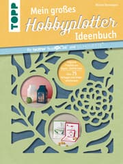 Cover von Mein großes Hobbyplotter-Ideenbuch für Brother ScanNCut und Silhouette