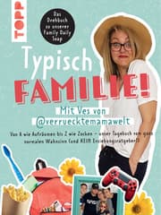Cover von Typisch Familie! Mit Ves von @verruecktemamawelt. Das Drehbuch zur Family Daily Soap