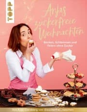 Cover von Anjas zuckerfreie Weihnachten. Von Anja Giersberg von @zuckerfrei_naschen.