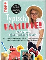 Cover von Typisch Familie! Mit Ves von @verruecktemamawelt. Das Drehbuch zur Family Daily Soap