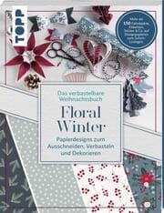 Cover von Verbastelbares Weihnachtsbuch: Floral Winter. Papierdesigns zum Ausschneiden, Verbasteln & Dekorieren.