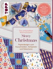 Cover von Verbastelbares Weihnachtsbuch: Merry Christmas. Papierdesigns zum Ausschneiden, Verbasteln & Dekorieren.