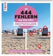 Cover von In 444 Fehlern um die Welt - Deutschland. Finde die Unterschiede in den schönsten Motiven Deutschlands