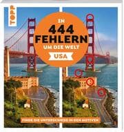 Cover von In 444 Fehlern um die Welt - USA. Finde die Unterschiede in den schönsten Motiven der USA