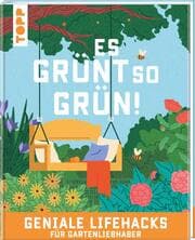 Cover von Es grünt so grün! Geniale Lifehacks für Gartenliebhaber