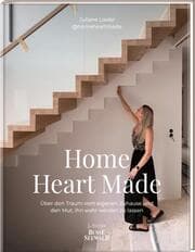 Cover von Home Heart Made. Über den Traum vom eigenen Zuhause und den Mut, ihn wahr werden zu lassen