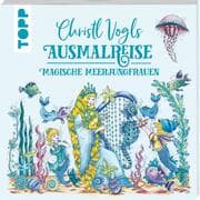 Cover von Christl Vogls Ausmalreise - Magische Meerjungfrauen