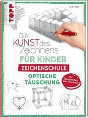 Cover von Die Kunst des Zeichnens für Kinder Zeichenschule - Optische Täuschung