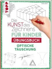 Cover von Die Kunst des Zeichnens für Kinder Übungsbuch - Optische Täuschung