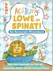 Cover von Achtung! - Löwe im Spinat: Das Restaurant-Mitmachbuch