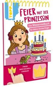Cover von Feier mit der Prinzessin. Das Wassermalbuch zum Mitmachen