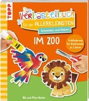 Cover von Das Verbastelbuch für die Allerkleinsten. Schneiden und Kleben. Im Zoo