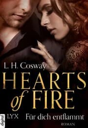 Cover von Hearts of Fire - Für dich entflammt