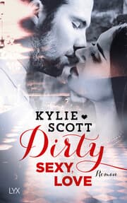 Cover von Dirty, Sexy, Love