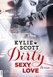 Cover von Dirty, Sexy, Love