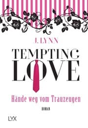 Cover von Tempting Love - Hände weg vom Trauzeugen