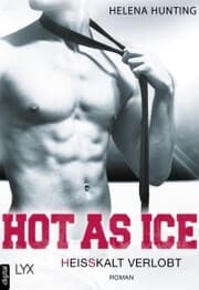 Cover von Hot as Ice - Heißkalt verlobt