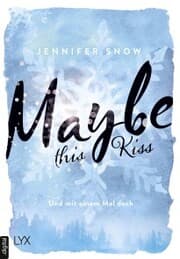 Cover von Maybe this Kiss - Und mit einem Mal doch