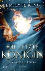 Cover von Die letzte Königin - Die Seele des Feuers