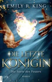 Cover von Die letzte Königin - Die Seele des Feuers