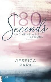 Cover von 180 Seconds - Und meine Welt ist deine