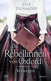 Cover von Die Rebellinnen von Oxford - Verwegen