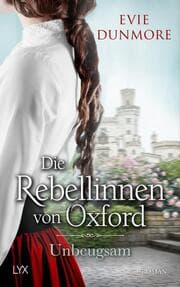 Cover von Die Rebellinnen von Oxford - Unbeugsam