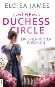 Cover von The Duchess Circle - Ein unerhörter Ehemann