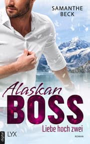 Cover von Alaskan Boss - Liebe hoch zwei