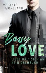 Cover von Bossy Love - Liebe hält sich an kein Drehbuch