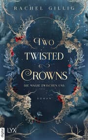 Cover von Two Twisted Crowns - Die Magie zwischen uns