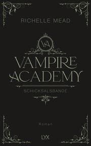 Cover von Vampire Academy - Schicksalsbande