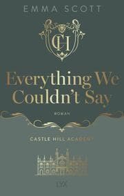 Cover von Castle Hill Academy - Everything We Couldn't Say