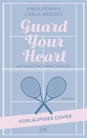 Cover von Guard your Heart - Affair of a Tennis Player