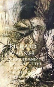 Cover von Siegfried and The Twilight of the Gods: The Ring oNiblung, A Trilogy with a Prelude