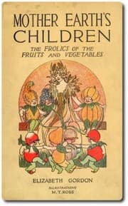 Cover von Mother Earth's Children: The Frolics of the Fruits and Vegetables