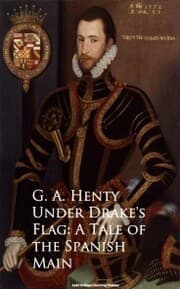 Cover von Under Drake's Flag: A Tale of the Spanish Main