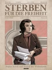 Cover von Sterben für die Freiheit - Sophie Scholl und Frauen des Widerstands