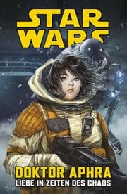 Cover von Star Wars Doctor Aphra - Liebe in Zeiten des Chaos