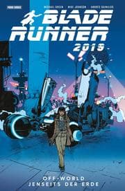 Cover von Blade Runner 2019 (Band 2) - Off World - Jenseits der Erde