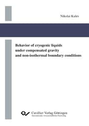 Cover von Behavior of cryogenic liquids under compensated gravity and non-isothermal boundary conditions