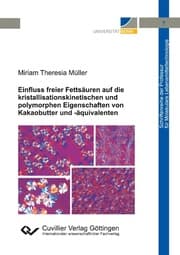 Cover von Einfluss freier Fettsäuren auf die kristallisationskinetischen und polymorphen Eigenschaften von Kakaobutter und -äquivalenten
