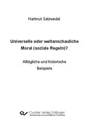 Cover von Universelle oder weltanschauliche Moral (soziale Regeln)?