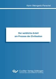 Cover von Der weibliche Anteil am Prozess der Zivilisation