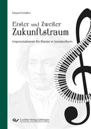 Cover von Erster und Zweiter Zukunftstraum. Improvisationen für Klavier in Sonatenform