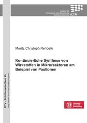 Cover von Kontinuierliche Synthese von Wirkstoffen in Mikroreaktoren am Beispiel von Paullonen